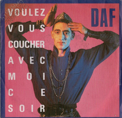 Deutsch Amerikanische Freundschaft - Voulez Vous Coucher Avec Moi Ce Soir (7", Single)