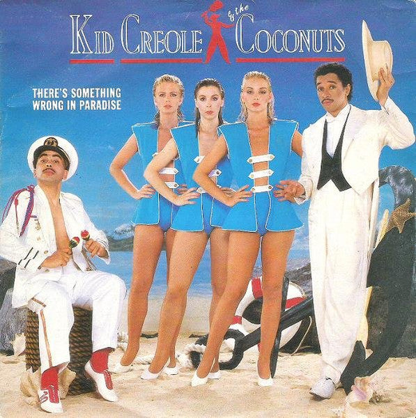 Kid Creole And The Coconuts - There's Something Wrong In Paradise (7")