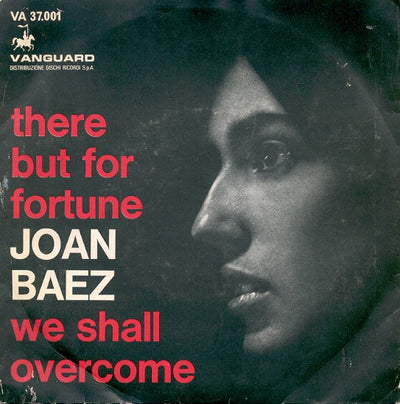 Joan Baez - There But For Fortune / We Shall Overcome (7", RE)