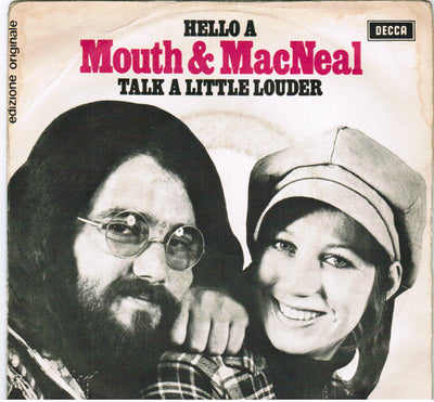 Mouth & MacNeal - Hello-A / Talk A Little Louder (7", Single)