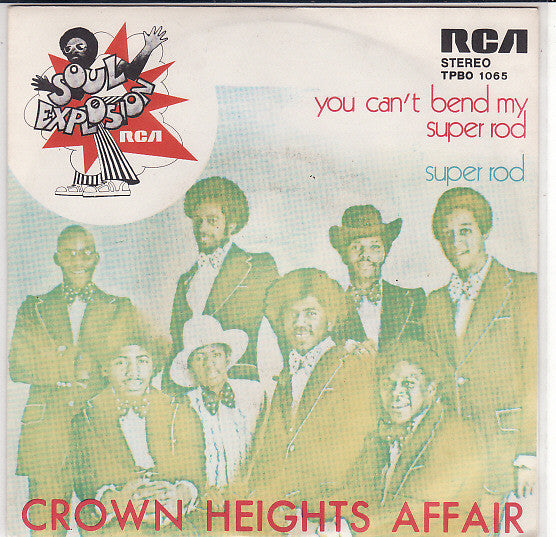 Crown Heights Affair - Super Rod / You Can't Bend My Super Rod (7")