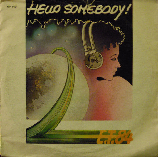 E.T. 84 - Hello Somebody! (7")