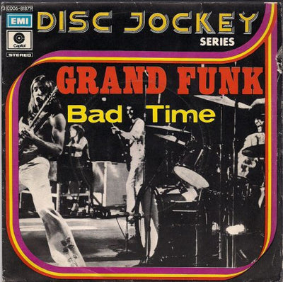 Grand Funk Railroad - Bad Time (7", Single)