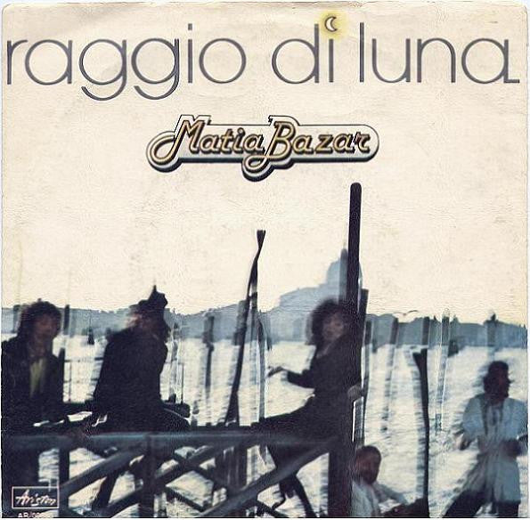 Matia Bazar - Raggio Di Luna (7", Single)