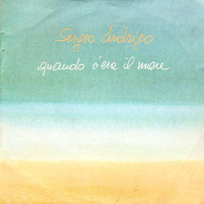 Sergio Endrigo - Quando C'era Il Mare (7")