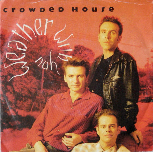 Crowded House - Weather With You (7", Single)