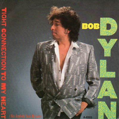 Bob Dylan - Tight Connection To My Heart (Has Anybody Seen My Love) (7", Single)