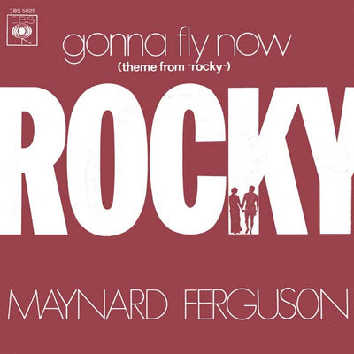 Maynard Ferguson - Gonna Fly Now (Theme From "Rocky") (7", Single)