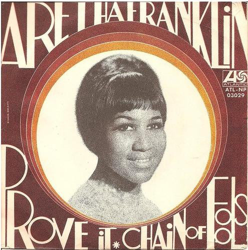 Aretha Franklin - Chain Of Fools / Prove It (7", Single)