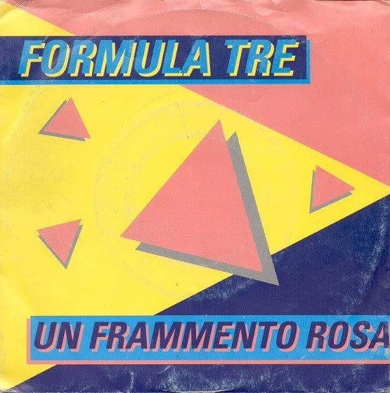 Formula 3 - Un Frammento Rosa (7")