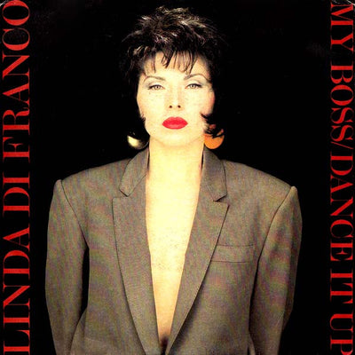 Linda Di Franco - My Boss / Dance It Up (7")