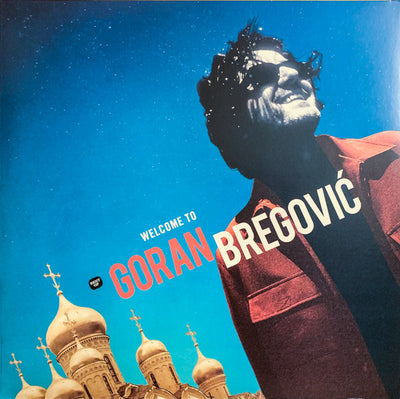 Goran Bregovic - Welcome To Goran Bregovic (2LP, 180gr)