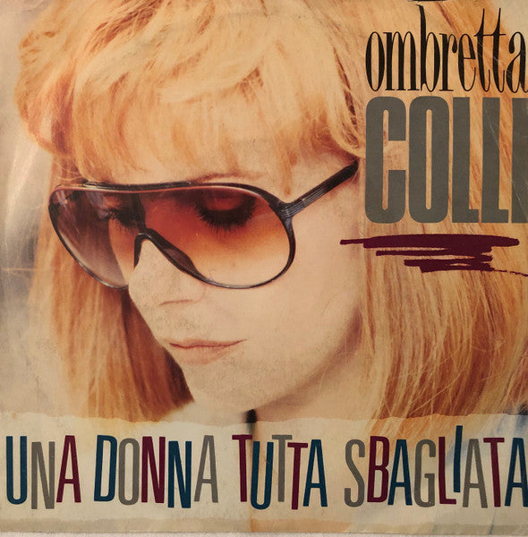 Ombretta Colli - Una Donna Tutta Sbagliata (7")