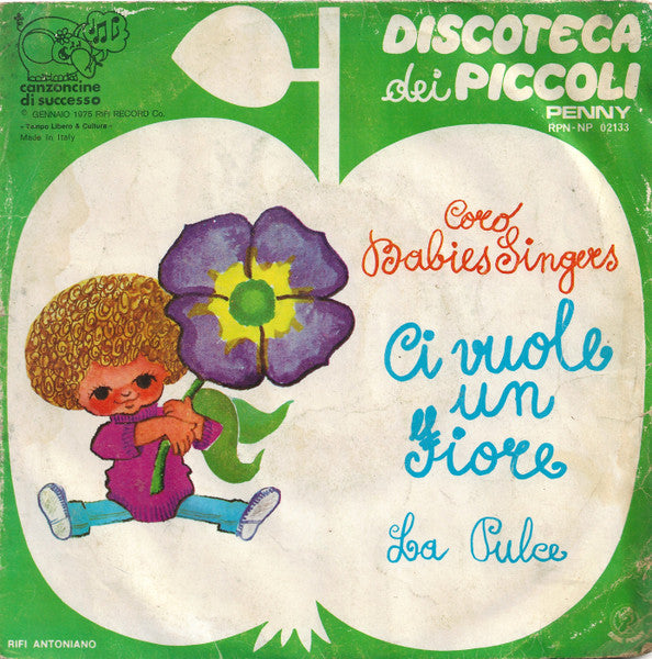 The Babies Singers - Ci Vuole Un Fiore (7")