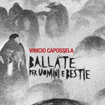 Vinicio Capossela - Ballate Per Uomini E Bestie (LTD, Rosso, 180gr)