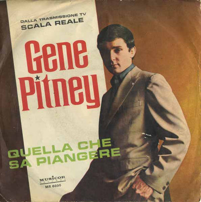 Gene Pitney - Quella Che Sa Piangere / Verrò (7")