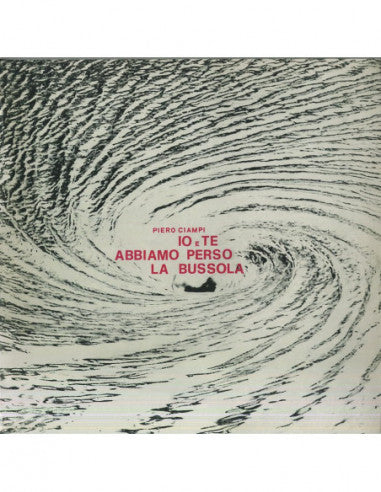 Piero Ciampi - Io E Te Abbiamo Perso La Bussola (180gr)
