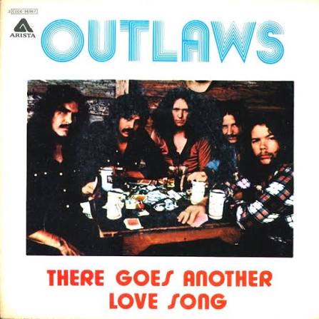 Outlaws - There Goes Another Love Song (7")