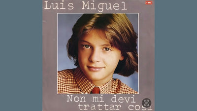 Luis Miguel - Non Mi Devi Trattar Così (7", ES)