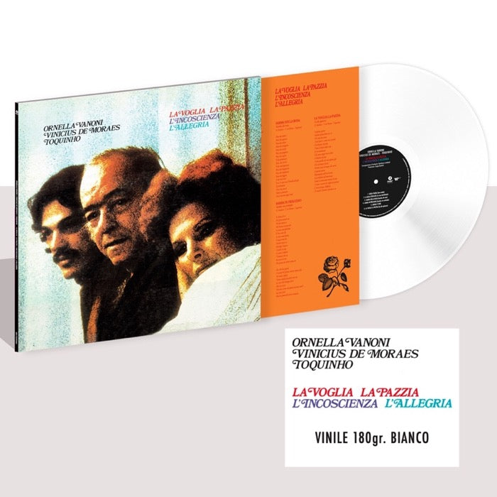 Ornella Vanoni/De Moraes/Toquinho - La Voglia, La Pazzia, L'Incoscienza, L'Allegria (Bianco, 180gr)