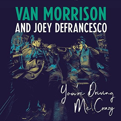 Van Morrison - You'Re Driving Me Crazy (2LP, 180gr)