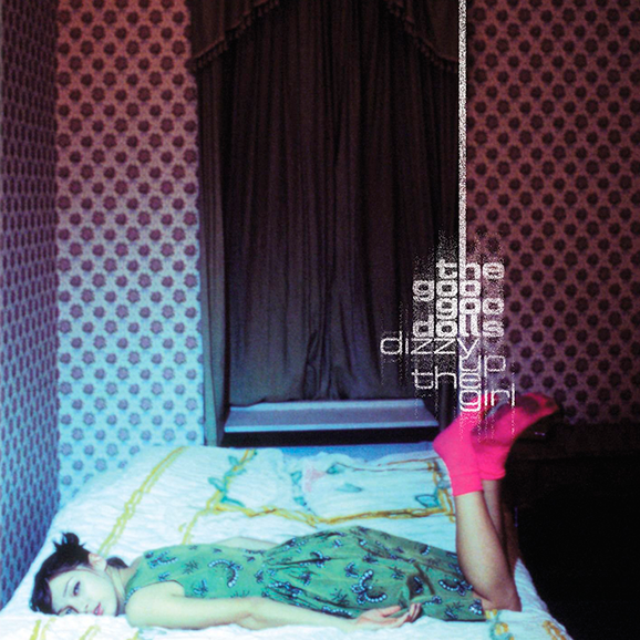 Goo Goo Dolls - Dizzy Up The Girl (180gr)
