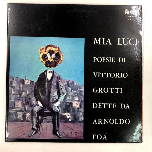 Foà, Grotti - Mia Luce Poesie di Vittorio Grotti Dette Da Arnoldo Foà (LP, Gat)
