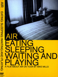 Air - Eating Sleeping Waiting And Playing, A Film About Air On Tour (DVD)