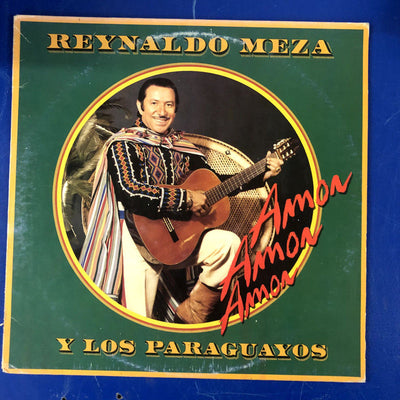 Reynaldo Meza Y Los Paraguayos - Amor Amor Amor (LP, Album)
