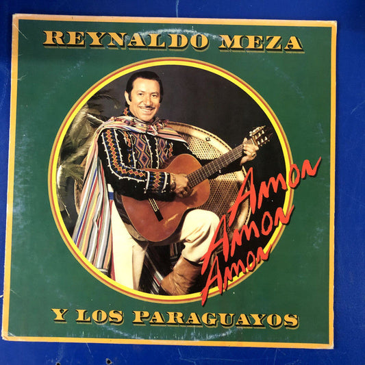 Reynaldo Meza Y Los Paraguayos - Amor Amor Amor (LP, Album)