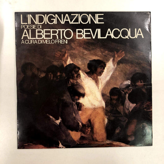 Alberto Bevilacqua - L'Indignazione, Poesie Di Alberto Bevilacqua (LP, Comp)