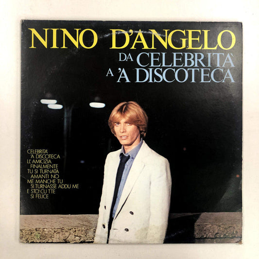 Nino D'Angelo - Da Celebrità A 'A Discoteca / Nun Si Dà Mia (LP, Album)