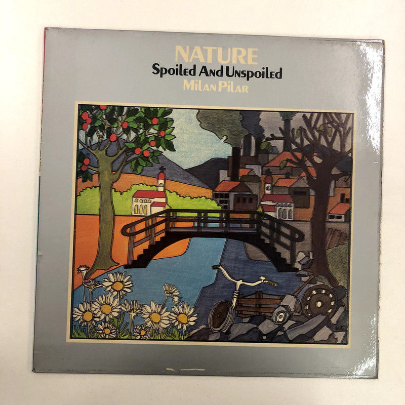 Milan Pilar - Nature Spoiled And Unspoiled (LP)