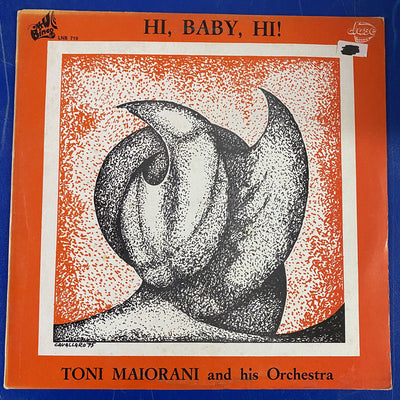 Toni Maiorani And His Orchestra - Hi, Baby, Hi! (LP)