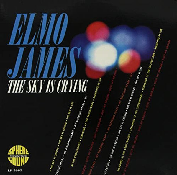 Elmo James - The sky is crying (Vinile 180gr.)