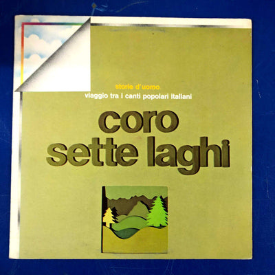Coro Sette Laghi - Storie d'uomo, Viaggio tra i canti popolari italiani (LP)