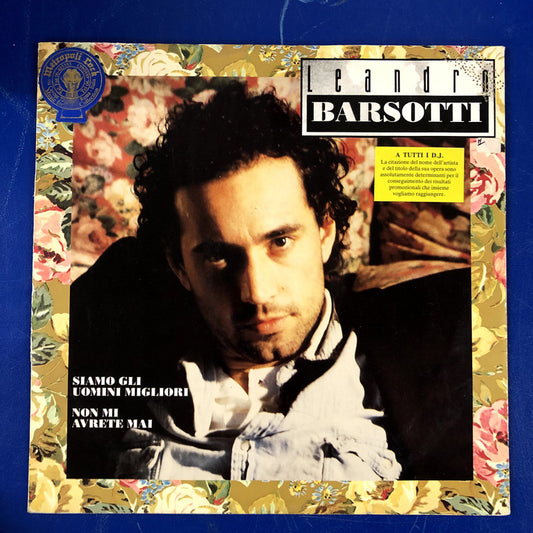 Leandro Barsotti - Siamo Gli Uomini Migliori / Non Mi Avrete Mai (12")