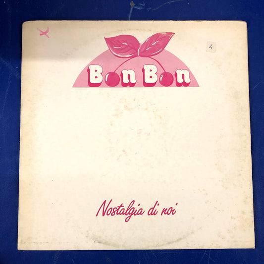 Bon Bon - Nostalgia Di Noi (12")