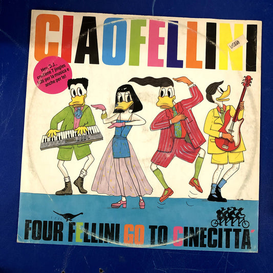 Ciao Fellini - Four Fellini Go To Cinecittà (12")