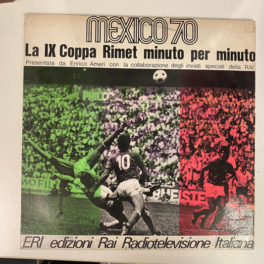 Various - Mexico 70 La IX Coppa Rimet Minuto Per Minuto (LP, Album)