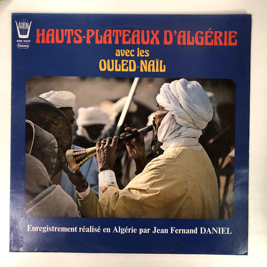Ouled-Naïl - Hauts-Plateaux D'Algérie Avec Les Ouled-Naïl (LP)