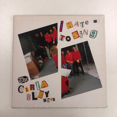 The Carla Bley Band - I Hate To Sing (LP, Album)