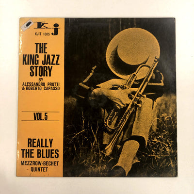 Mezzrow-Bechet Quintet - Really The Blues / The King Jazz Story / Vol. 5 / By Alessandro Protti & Roberto Capasso (LP, Comp)