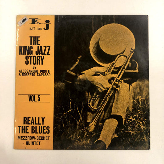 Mezzrow-Bechet Quintet - Really The Blues / The King Jazz Story / Vol. 5 / By Alessandro Protti & Roberto Capasso (LP, Comp)