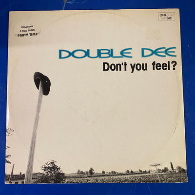 Double Dee - Don't You Feel? (12")