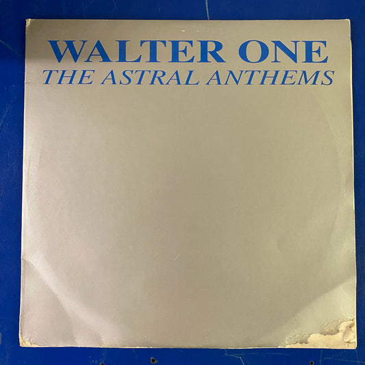 Walter One - The Astral Anthems (2x12")