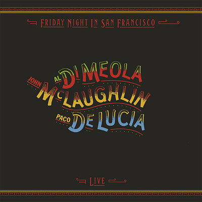 Al Di Meola/McLaughlin - Friday night in San Francisco (Vinile 180gr.)
